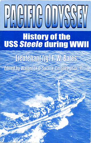 Pacific Odyssey History of the USS Steele During WWII - By Lieutenant ...